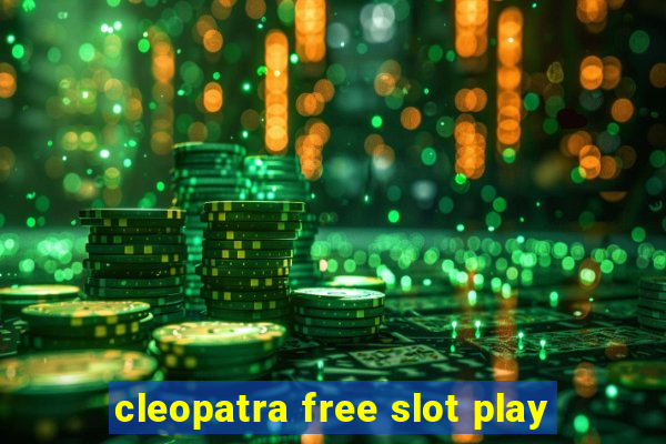 cleopatra free slot play