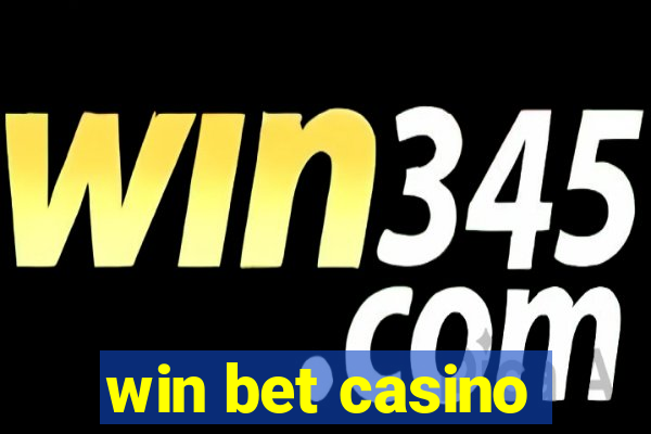 win bet casino