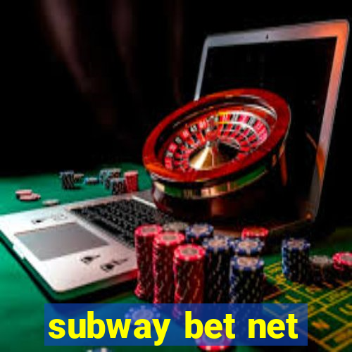 subway bet net