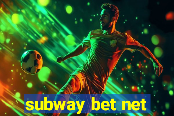 subway bet net