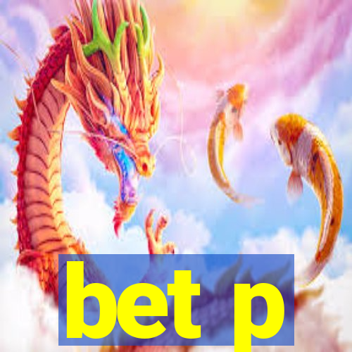 bet p