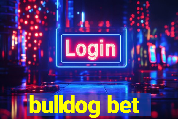 bulldog bet