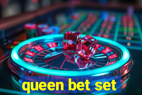 queen bet set