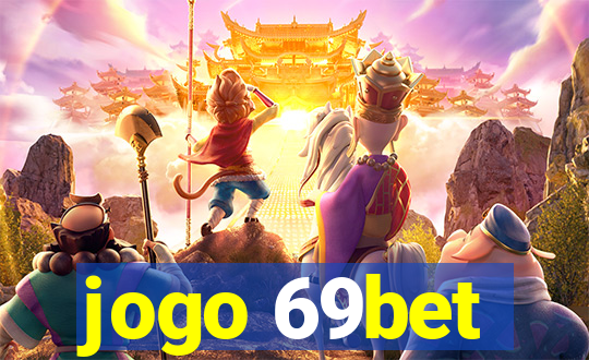 jogo 69bet