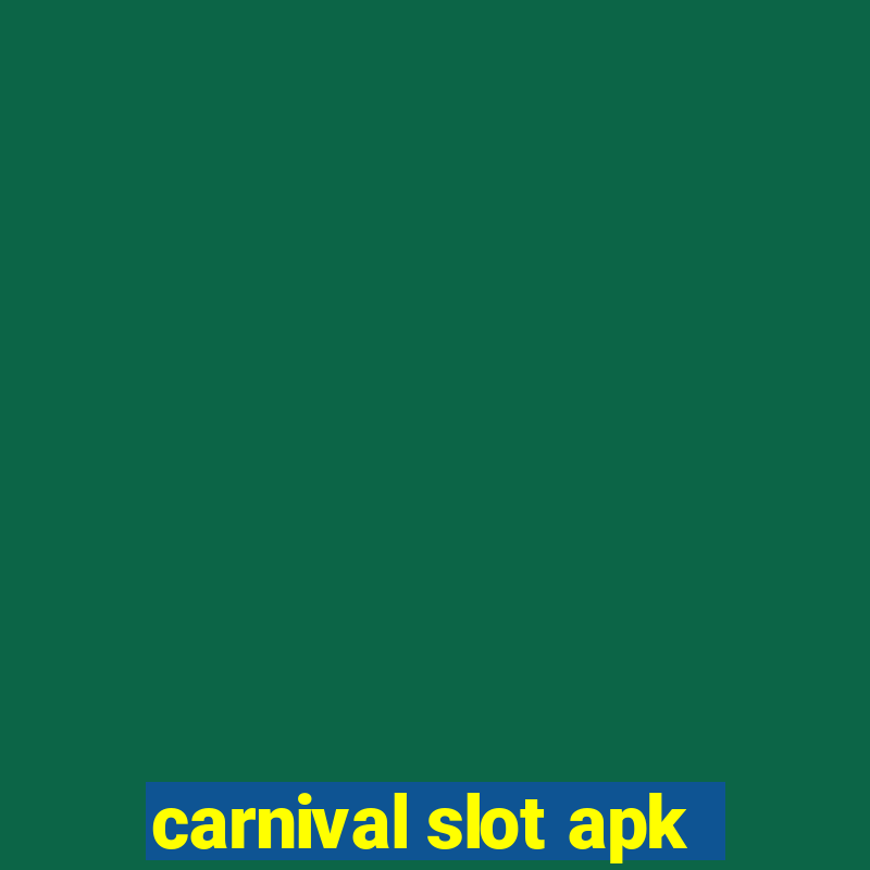 carnival slot apk