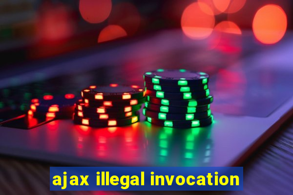 ajax illegal invocation