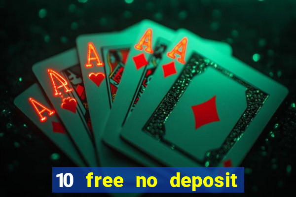 10 free no deposit casino uk 2023