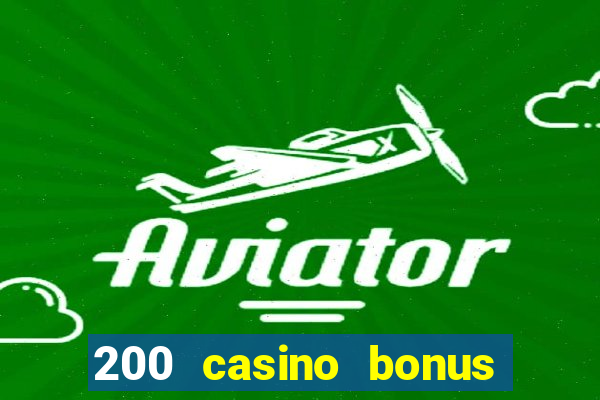 200 casino bonus mit 10 euro einzahlung