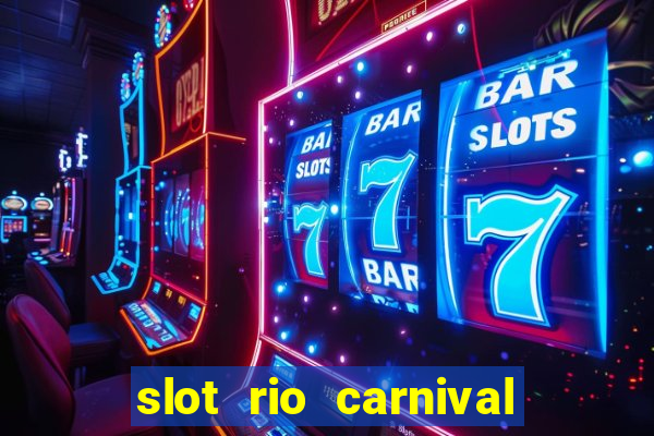 slot rio carnival paga mesmo