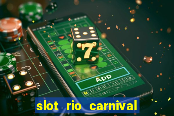 slot rio carnival paga mesmo