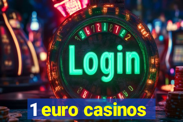 1 euro casinos