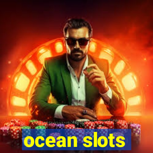 ocean slots