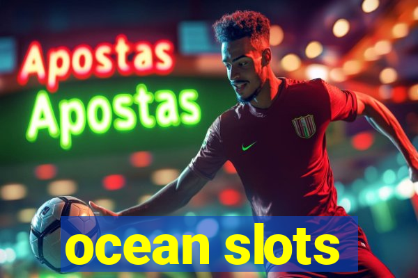 ocean slots