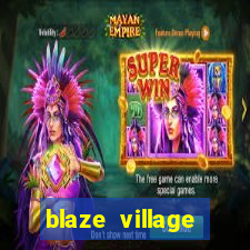 blaze village private server codes