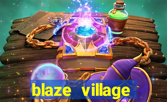 blaze village private server codes