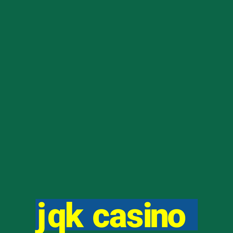 jqk casino