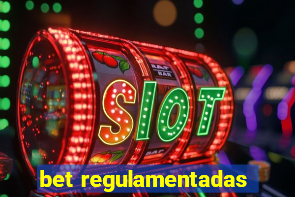 bet regulamentadas