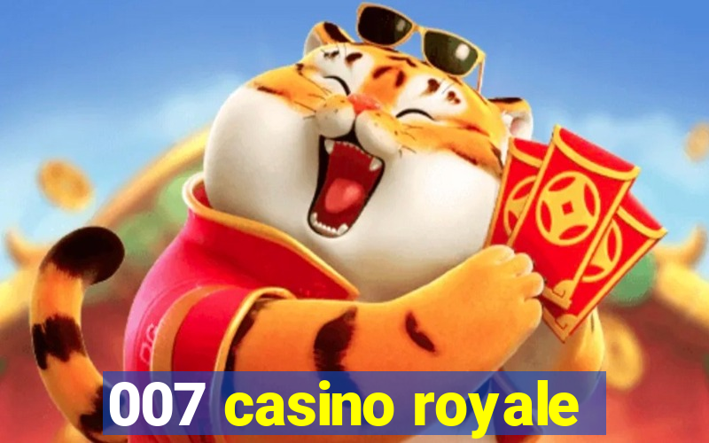 007 casino royale