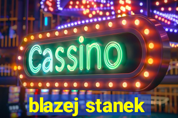 blazej stanek