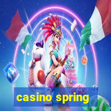 casino spring