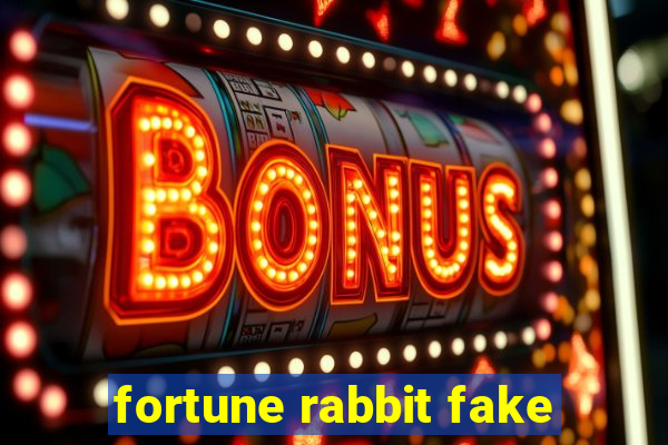 fortune rabbit fake