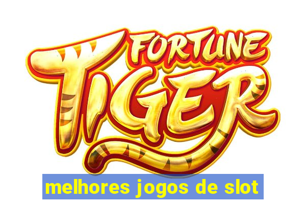 melhores jogos de slot