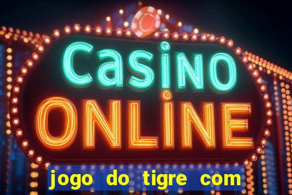 jogo do tigre com rodadas grátis