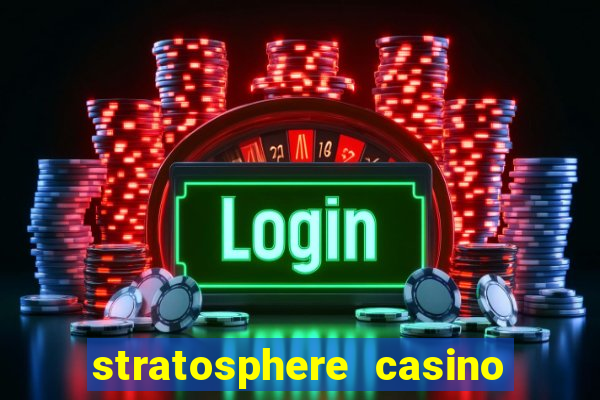 stratosphere casino in vegas