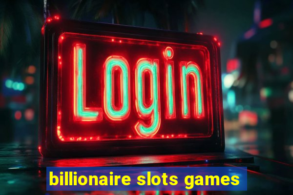 billionaire slots games