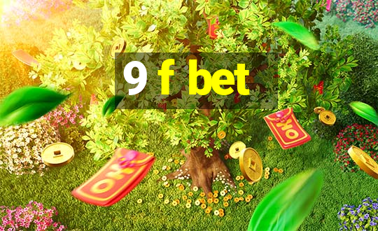 9 f bet