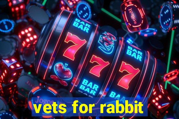 vets for rabbit