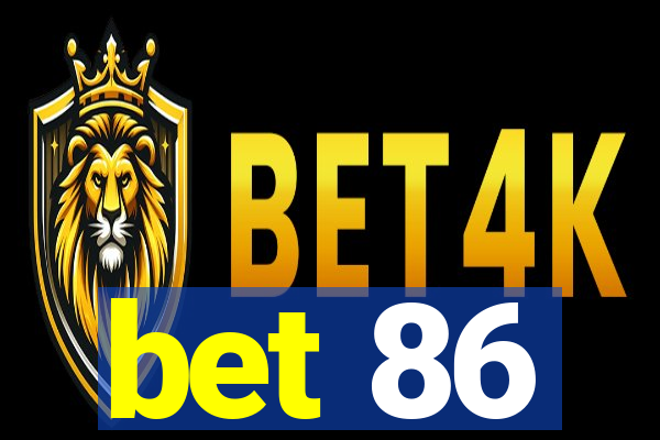 bet 86