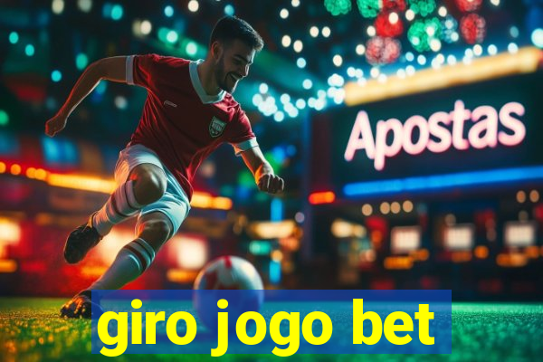 giro jogo bet