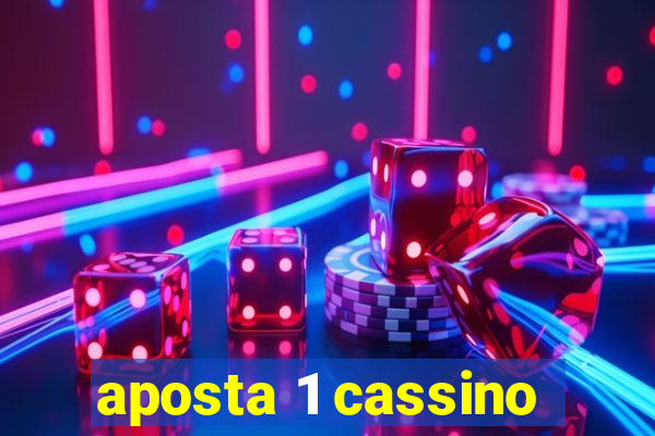 aposta 1 cassino