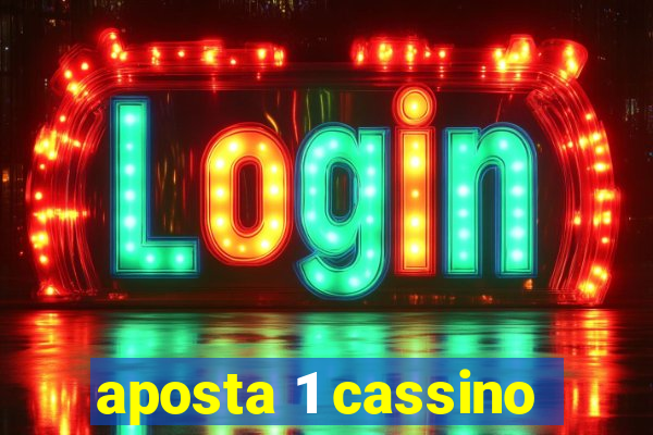 aposta 1 cassino