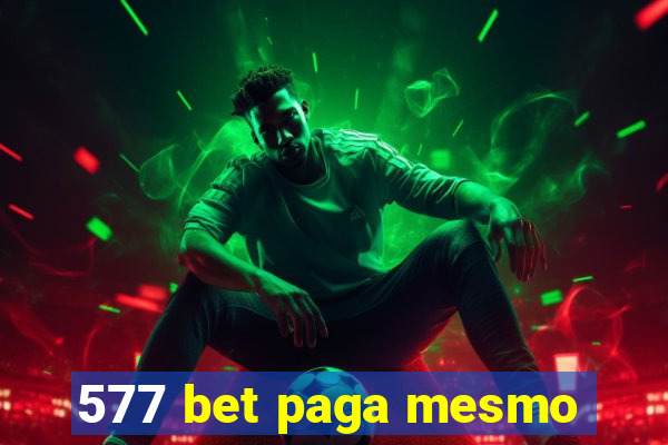 577 bet paga mesmo