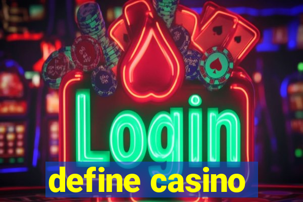 define casino