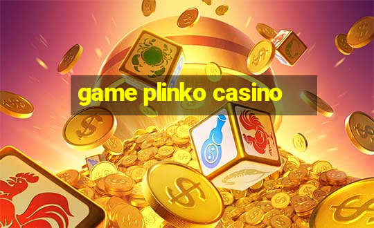 game plinko casino