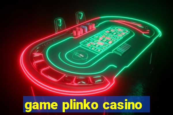 game plinko casino