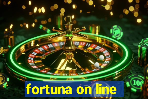 fortuna on line