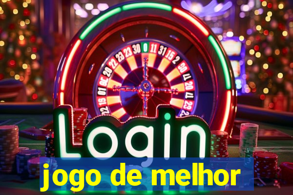 jogo de melhor