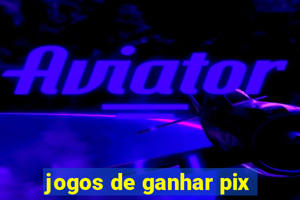 jogos de ganhar pix