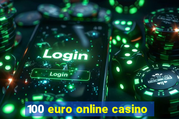 100 euro online casino