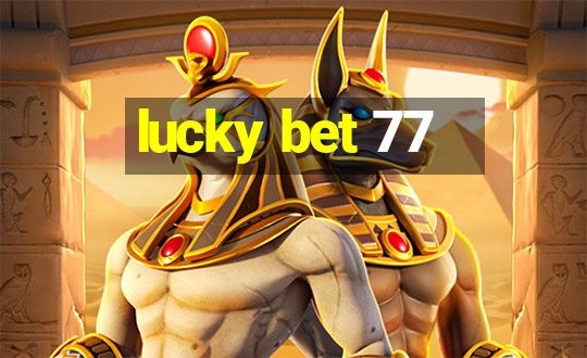 lucky bet 77