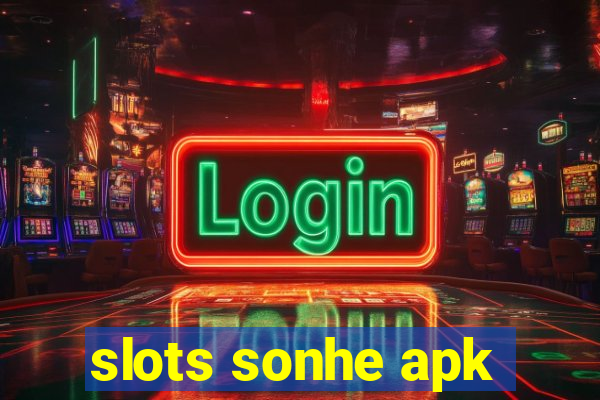 slots sonhe apk