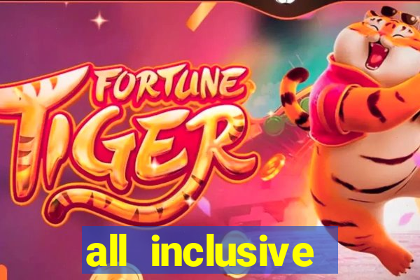 all inclusive resorts casino