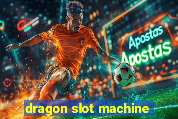 dragon slot machine