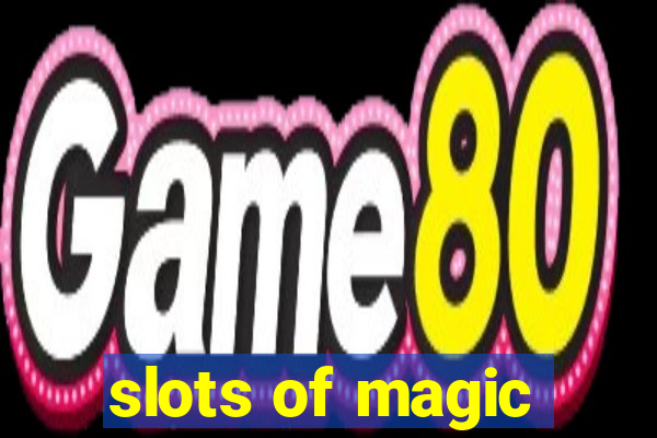 slots of magic