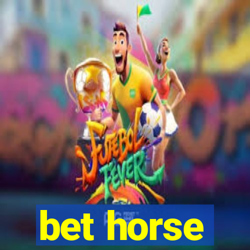 bet horse