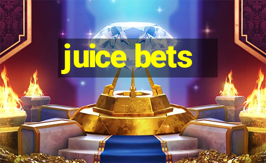 juice bets